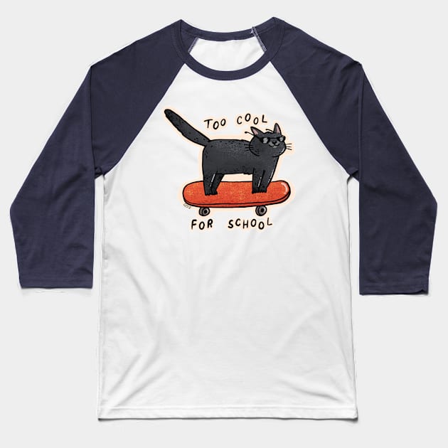 Too Cool For School Baseball T-Shirt by Tania Tania